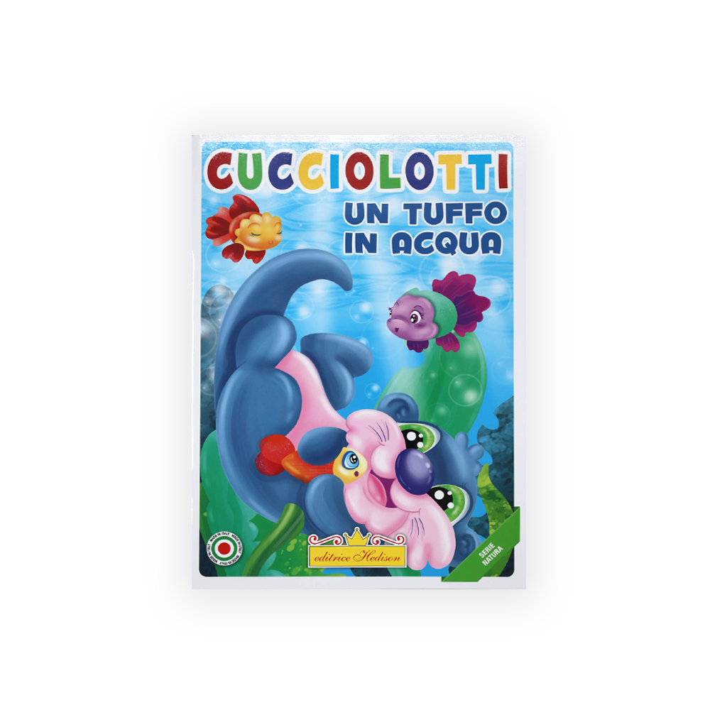 HEDISON EDITRICE - CUCCIOLOTTI UN TUFFO IN ACQUA